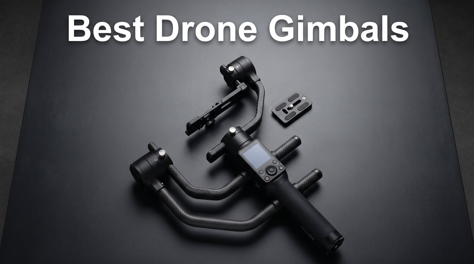 Best Drone Gimbals