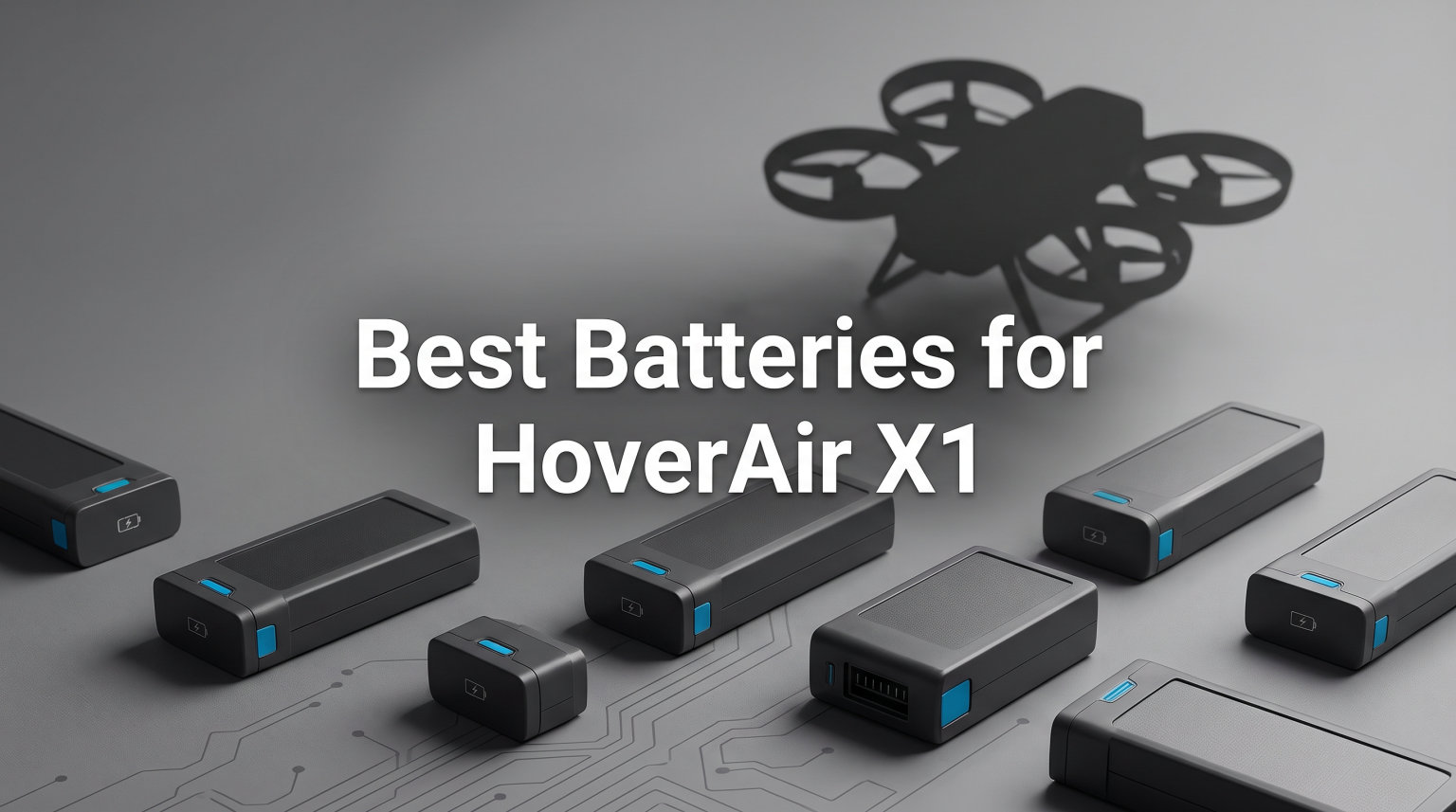 Best Batteries for HoverAir X1