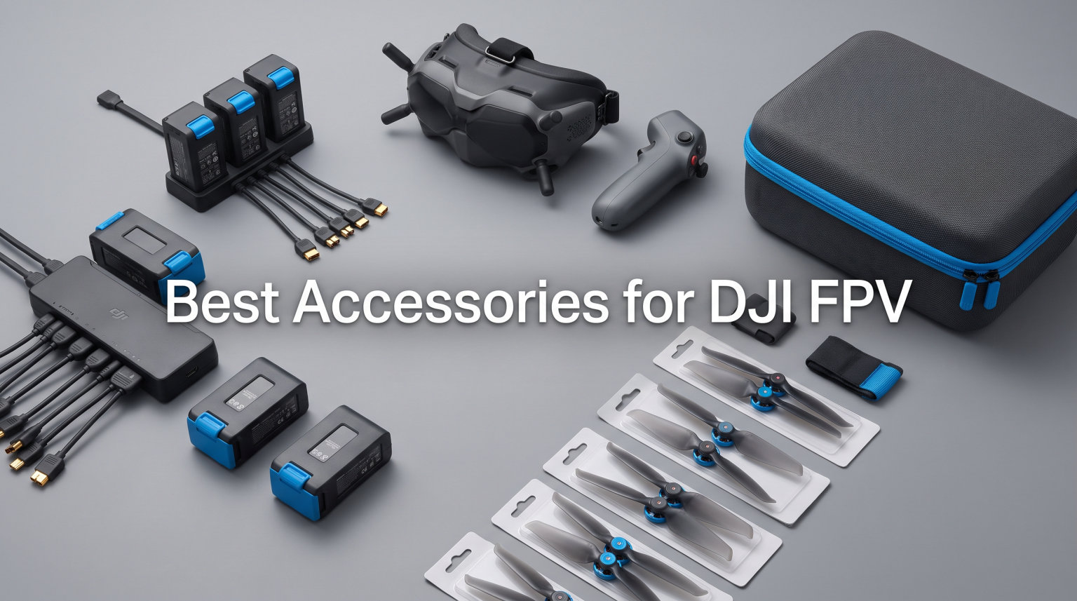 Best Accessories for DJI FPV