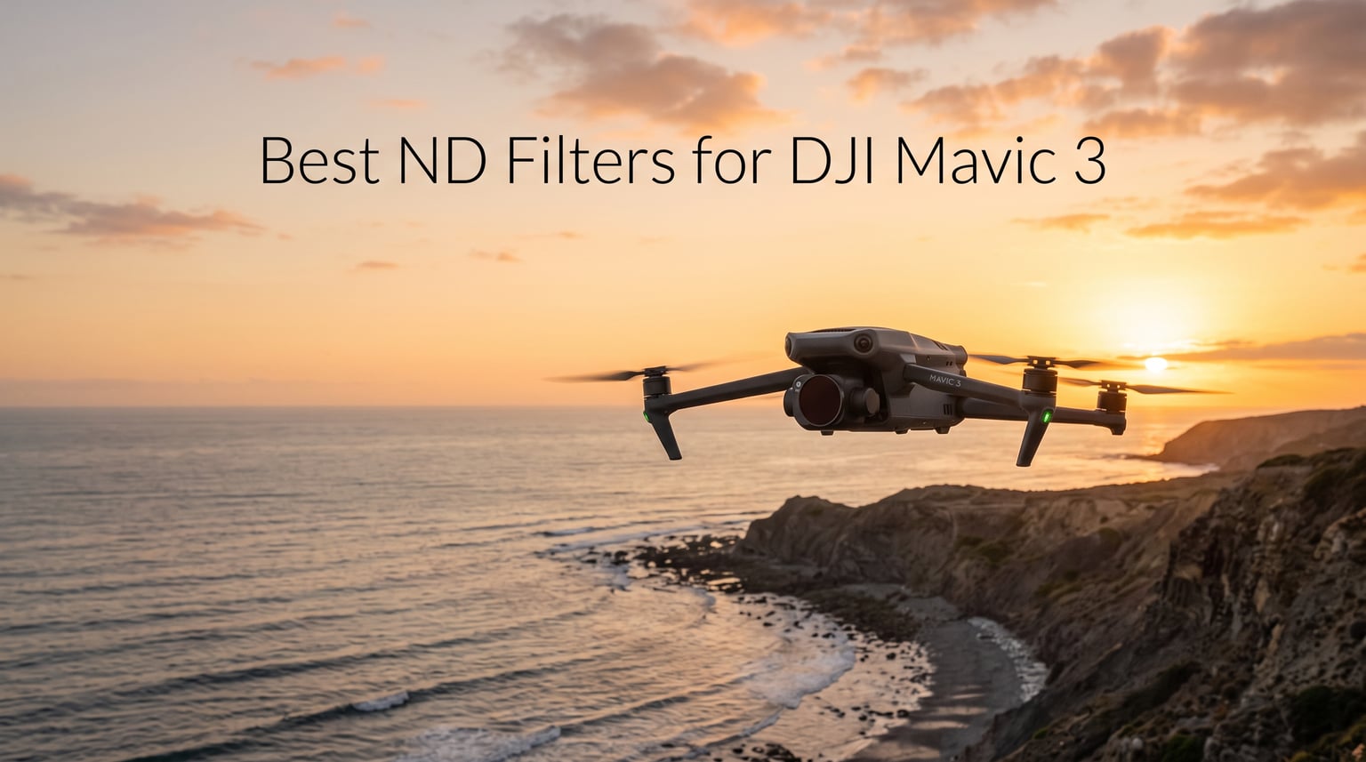 Best ND Filters for DJI Mavic 3