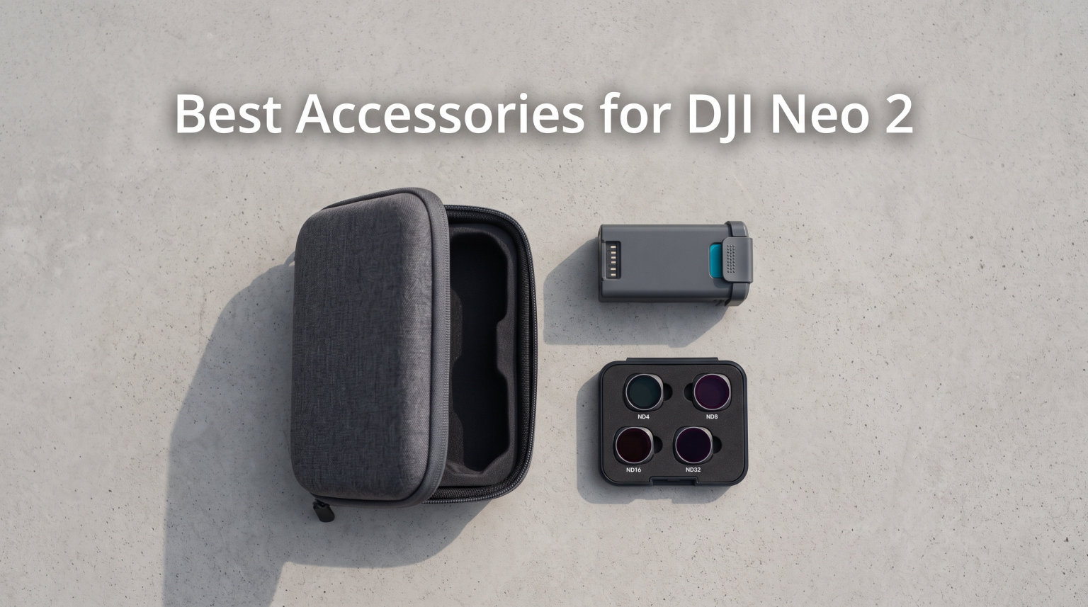 Best Accessories for DJI Neo 2