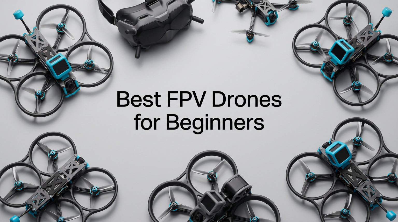 Best FPV Drones for Beginners