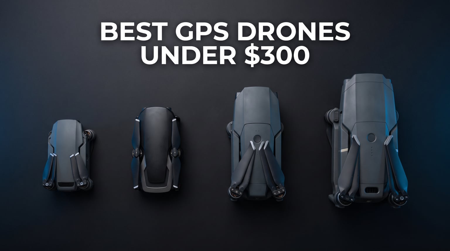 Best GPS Drones Under $300