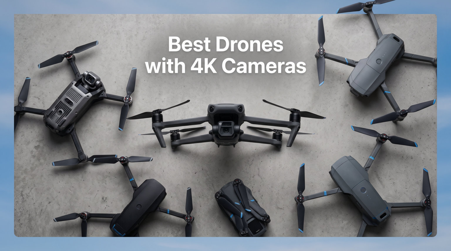 Best Drones with 4K Cameras