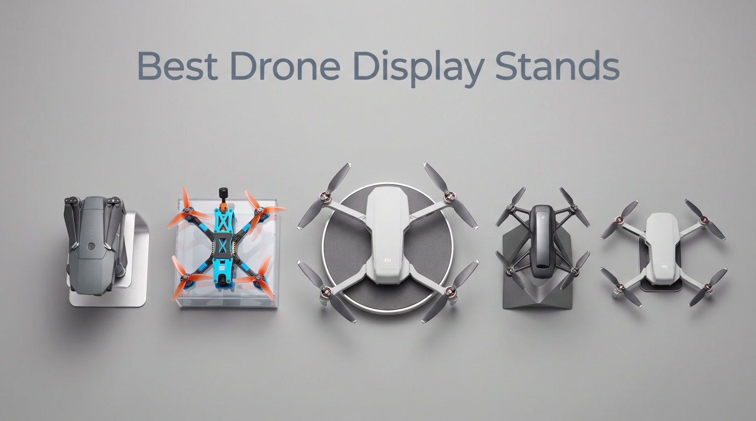 Best Drone Display Stands