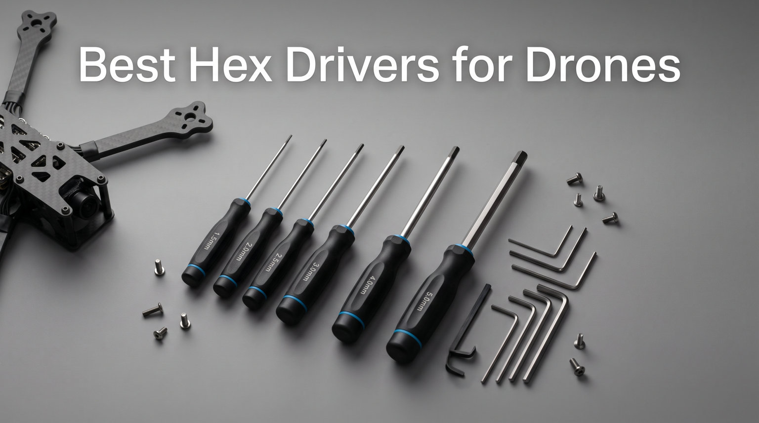 Best Hex Drivers for Drones