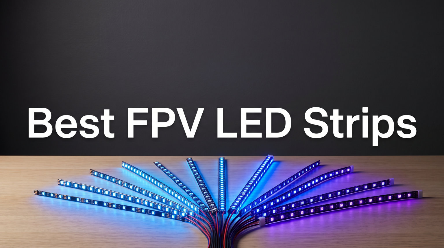 Best FPV LED Strips