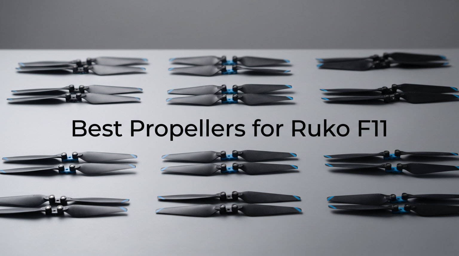 Best Propellers for Ruko F11