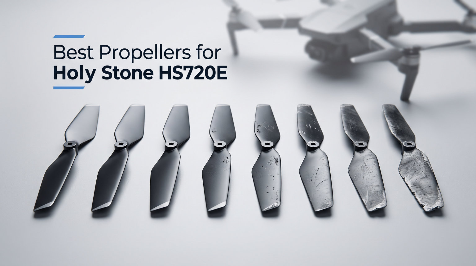Best Propellers for Holy Stone HS720E