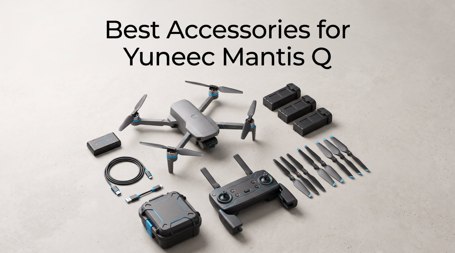 Best Accessories for Yuneec Mantis Q