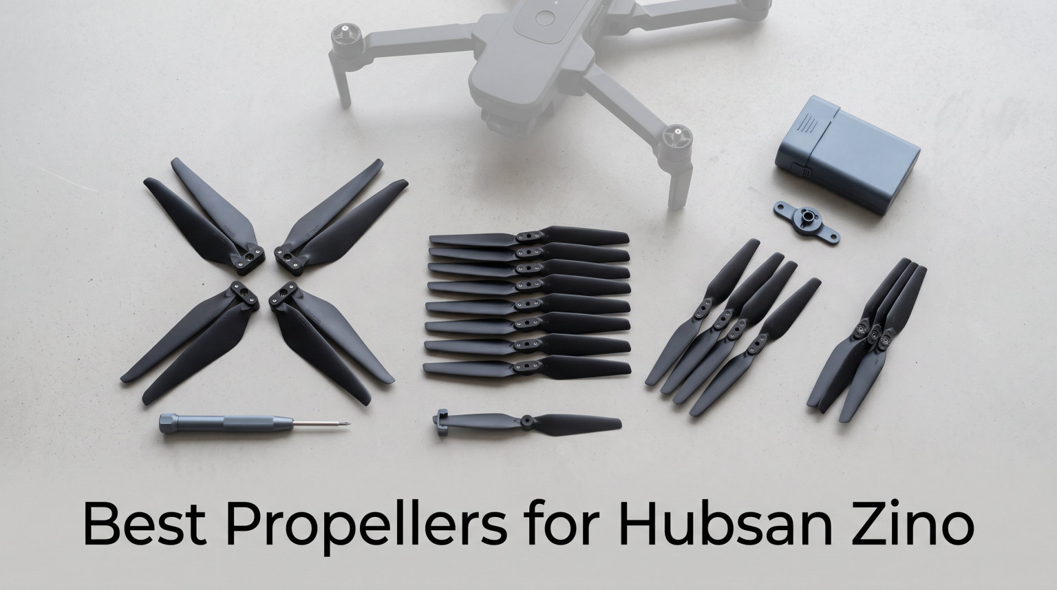 Best Propellers for Hubsan Zino