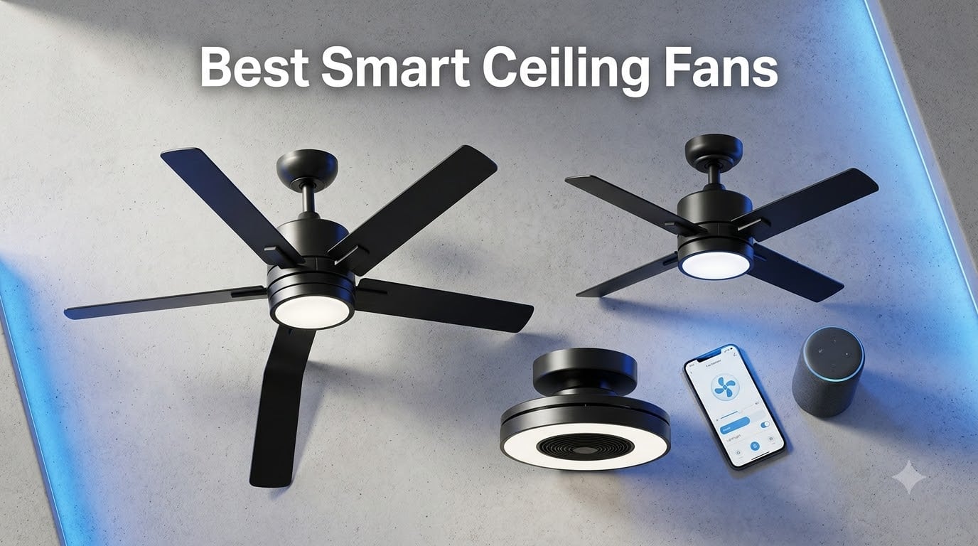Best Smart Ceiling Fans