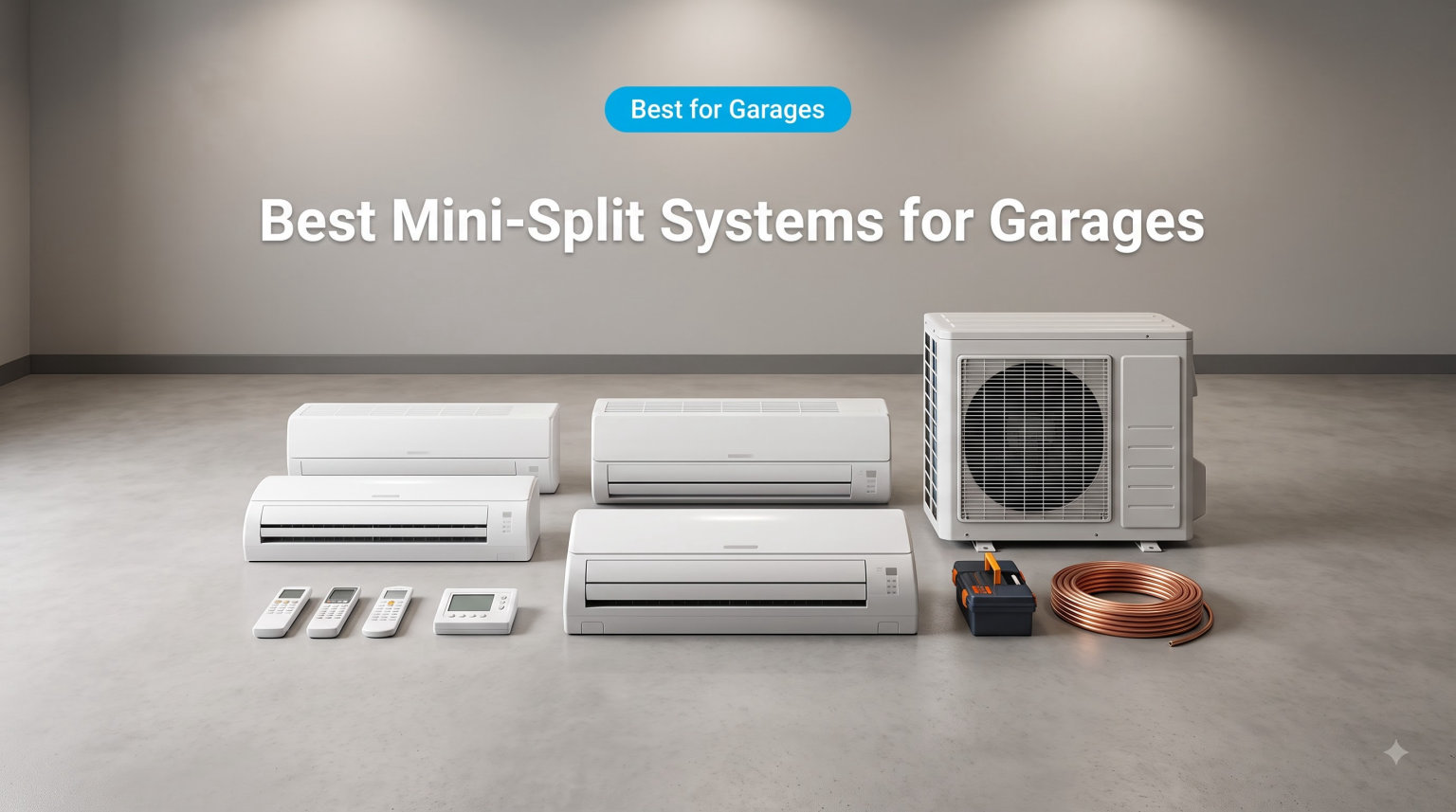 Best Mini-Split Systems for Garages