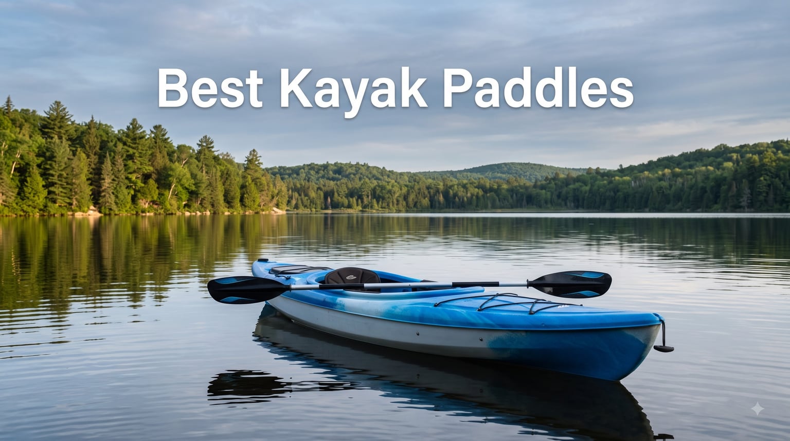 Best Kayak Paddles