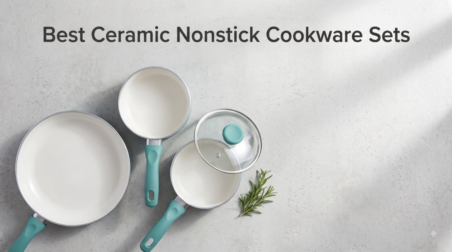 Best Ceramic Nonstick Cookware Sets