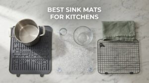 Best Sink Mats for Kitchens