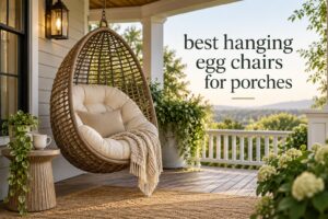 best hanging egg chairs for porches