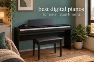 best digital pianos for small apartments