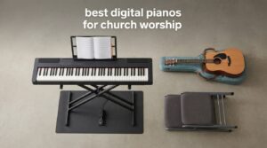 best digital pianos for church worship
